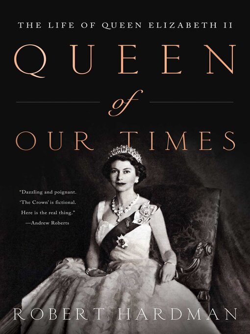 Title details for Queen of Our Times by Robert Hardman - Available